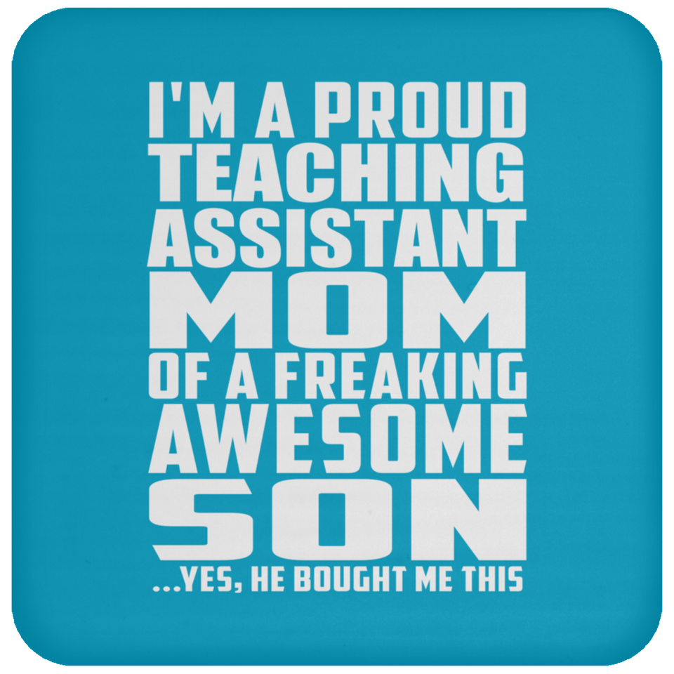 Proud Teaching Assistant Mom Of Awesome Son - Drink Coaster