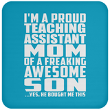 Proud Teaching Assistant Mom Of Awesome Son - Drink Coaster