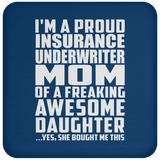 Proud Insurance Underwriter Mom Of Awesome Daughter - Drink Coaster