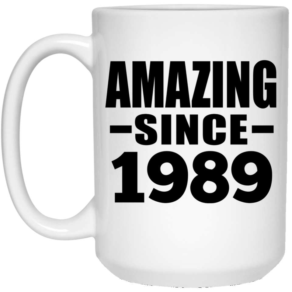 35th Birthday Amazing Since 1989 - 15 Oz Coffee Mug