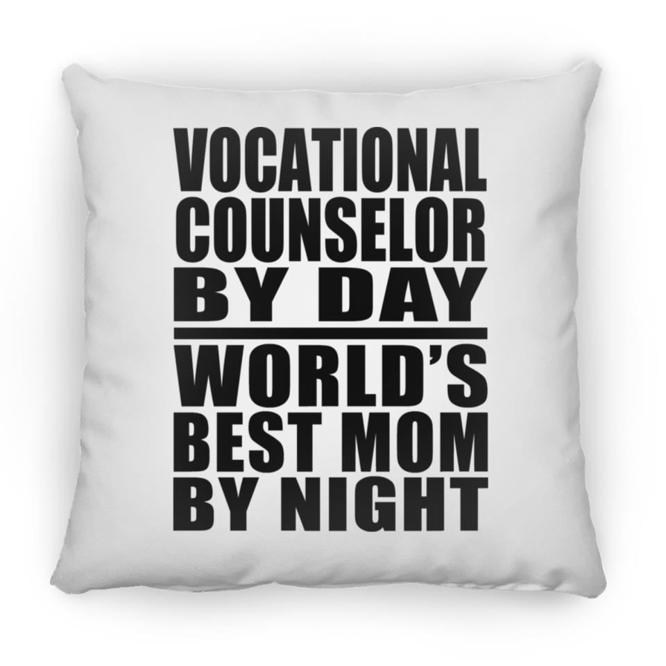 Vocational Counselor By Day World's Best Mom By Night - Throw Pillow
