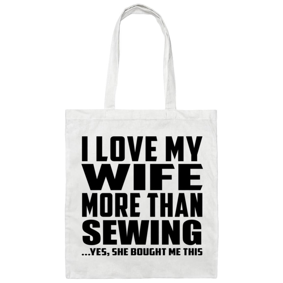 I Love My Wife More Than Sewing - Tote Bag White