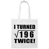 28th Birthday I Turned Square Root of 196 Twice - Tote Bag White