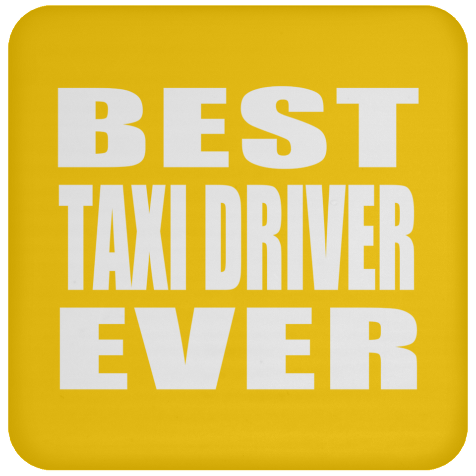 Best Taxi Driver Ever - Drink Coaster