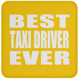 Best Taxi Driver Ever - Drink Coaster