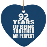 92nd Anniversary 92 Years Of Being Mr Perfect - Heart Ornament