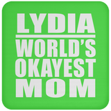 Lydia World's Okayest Mom - Drink Coaster