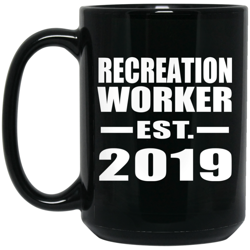 Recreation Worker Established EST. 2019 - 15oz Coffee Mug Black