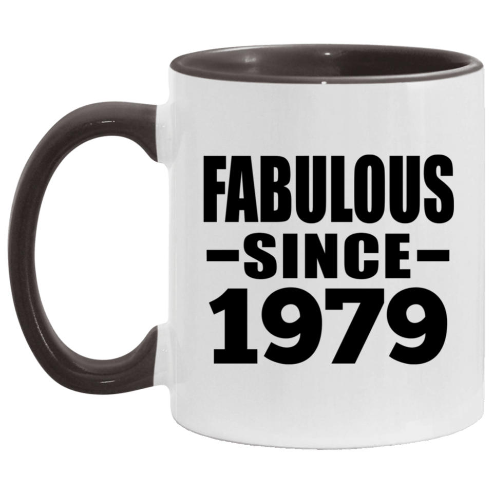 45th Birthday Fabulous Since 1979 - 11oz Accent Mug Black
