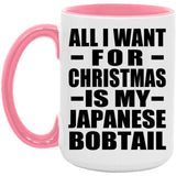 All I Want For Christmas Is My Japanese Bobtail - 15oz Accent Mug Pink