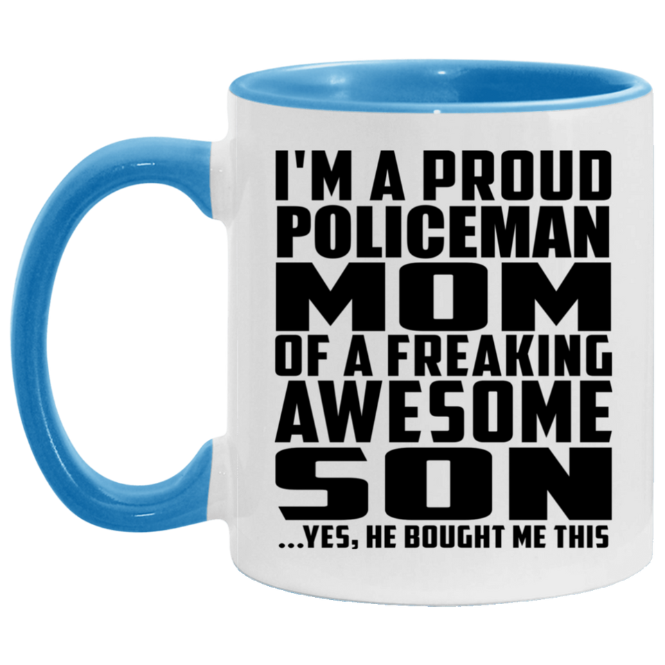 Proud Policeman Mom Of Awesome Son - 11oz Accent Mug Blue