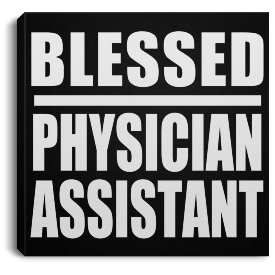 Blessed Physician Assistant - Canvas Square