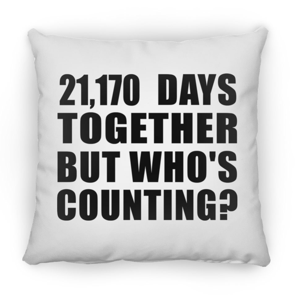 58th Anniversary 21,170 Days Together But Who's Counting - Throw Pillow