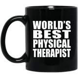 World's Best Physical Therapist - 11 Oz Coffee Mug Black