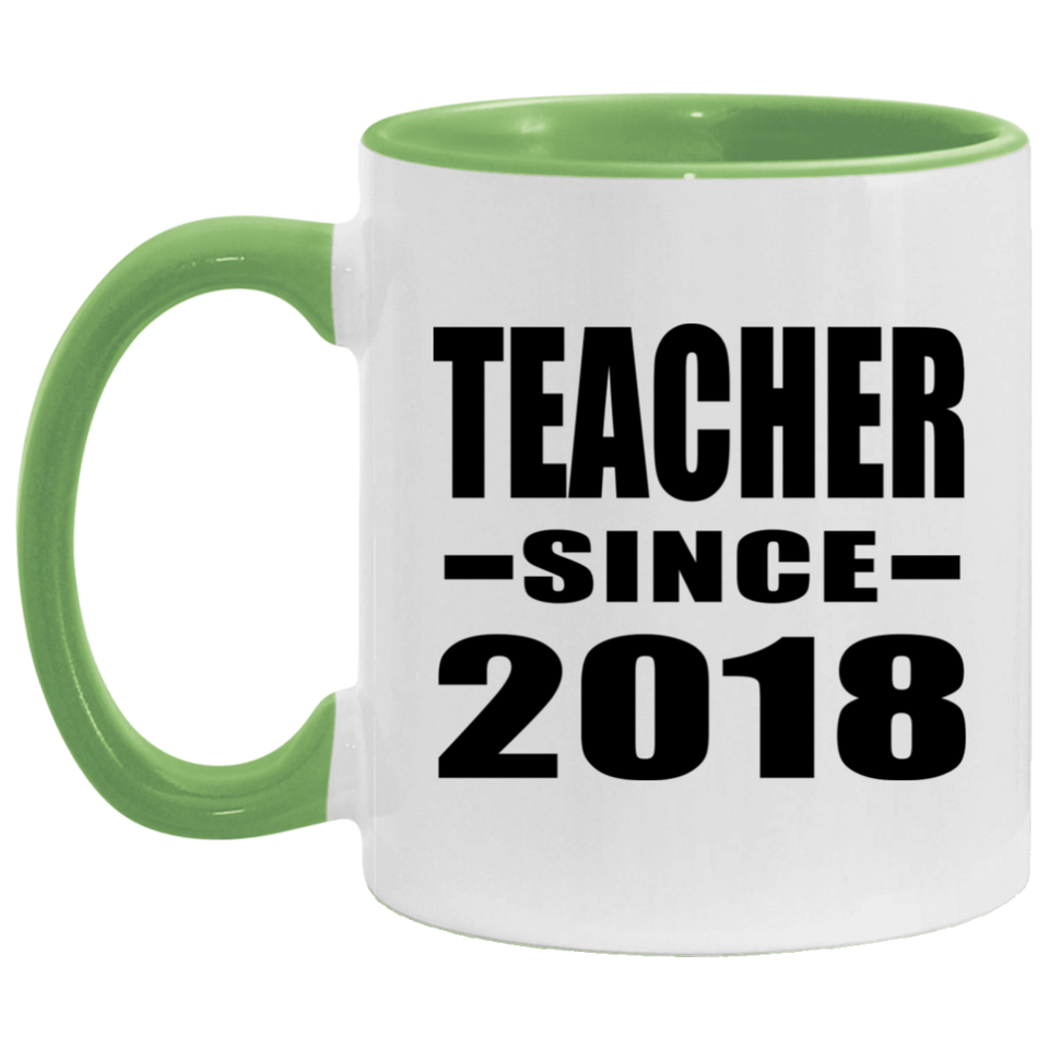 Teacher Since 2018 - 11oz Accent Mug Green