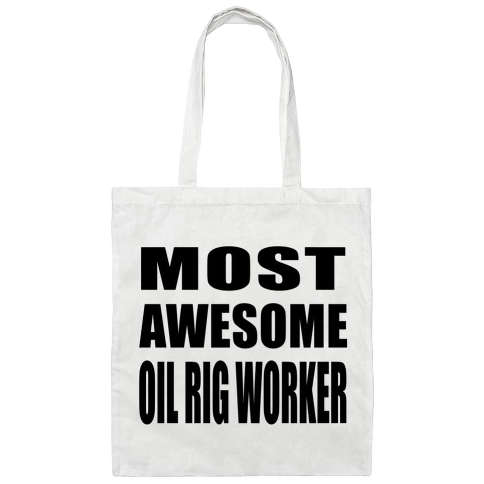 Most Awesome Oil Rig Worker - Tote Bag White