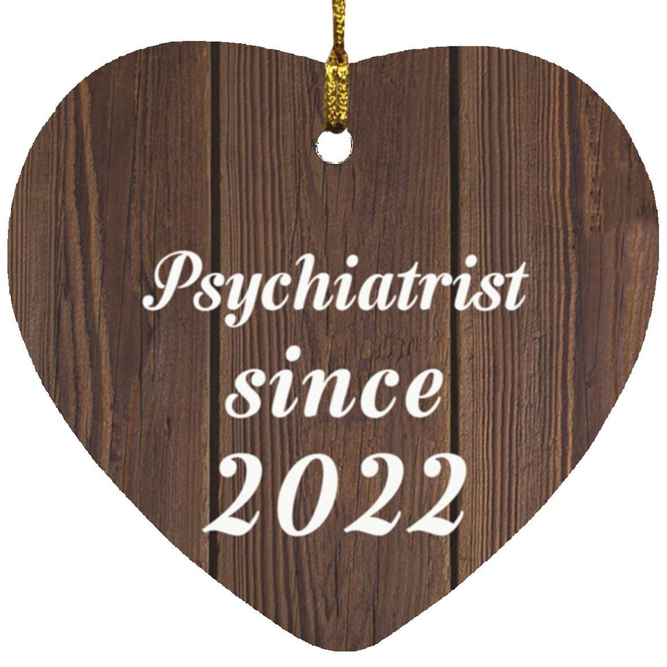 Psychiatrist Since 2022 - Heart Ornament D