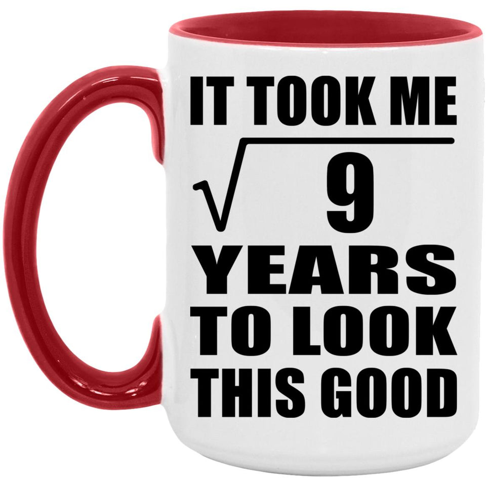 3rd Birthday Took Square Root of 9 Years To Look Good - 15oz Accent Mug Red