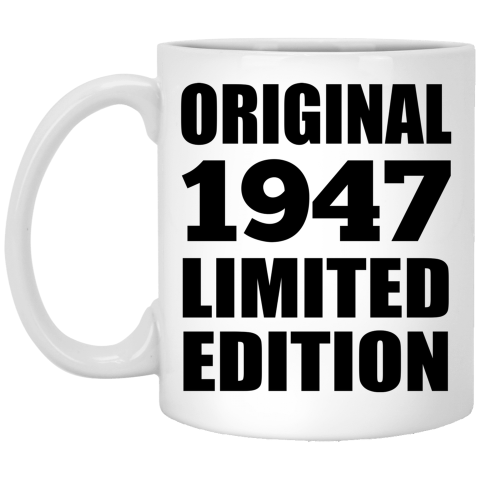 77th Birthday Original 1947 Limited Edition - 11oz Coffee Mug
