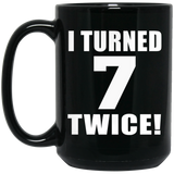 14th Birthday I Turned 7 Twice - 15oz Coffee Mug Black