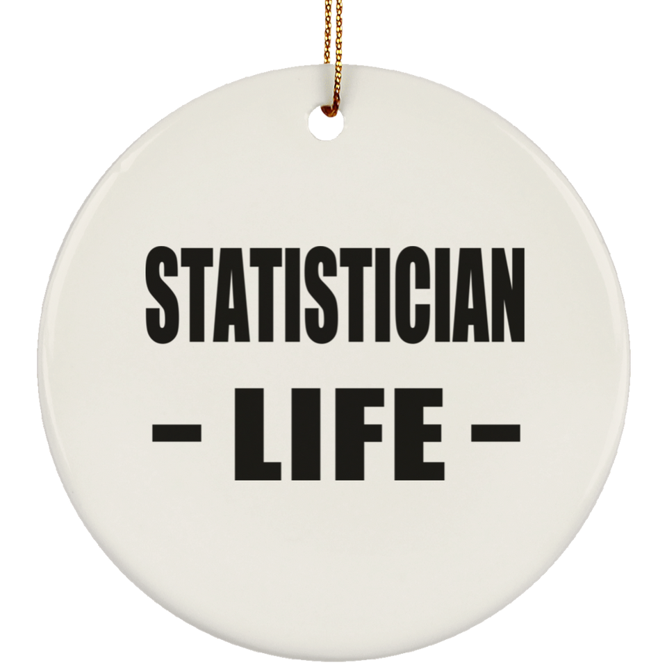 Statistician Life - Circle Ornament