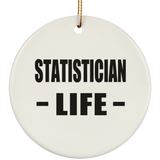 Statistician Life - Circle Ornament