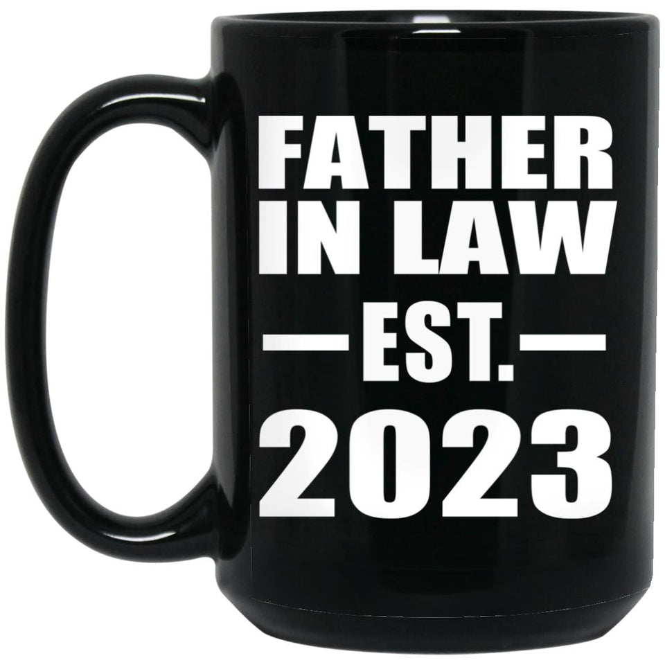 Father In Law Established EST. 2023 - 15oz Coffee Mug Black