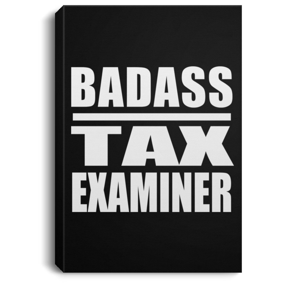 Badass Tax Examiner - Canvas Portrait