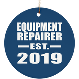 Equipment Repairer Established EST. 2019 - Circle Ornament