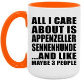 All I Care About Is Appenzeller Sennenhunde - 15oz Accent Mug Orange