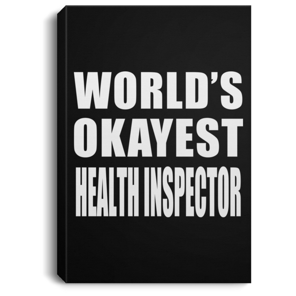 World's Okayest Health Inspector - Canvas Portrait