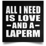 All I Need Is Love And A Laperm - Poster Square