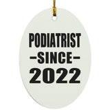 Podiatrist Since 2022 - Oval Ornament