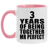 3rd Anniversary 3 Years Of Being Mr Perfect - 11oz Accent Mug Pink