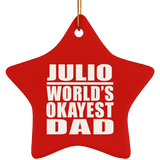 Julio World's Okayest Dad - Star Ornament