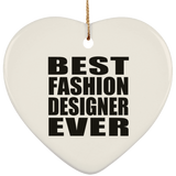 Best Fashion Designer Ever - Heart Ornament