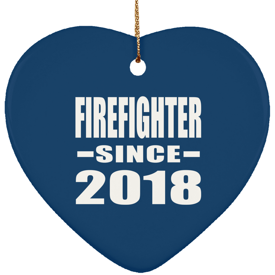 Firefighter Since 2018 - Heart Ornament