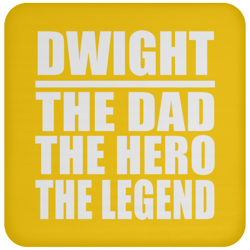 Dwight The Dad The Hero The Legend - Drink Coaster