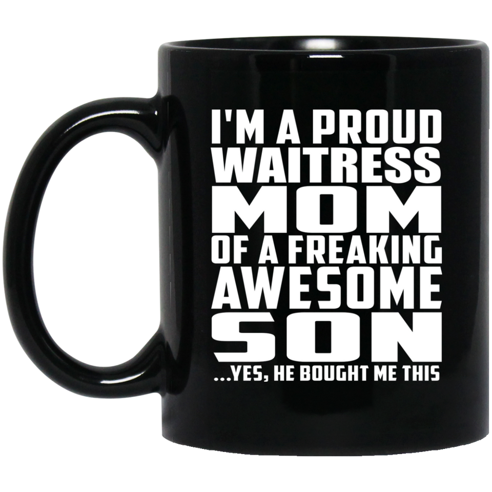 Proud Waitress Mom Of Awesome Son - 11 Oz Coffee Mug Black