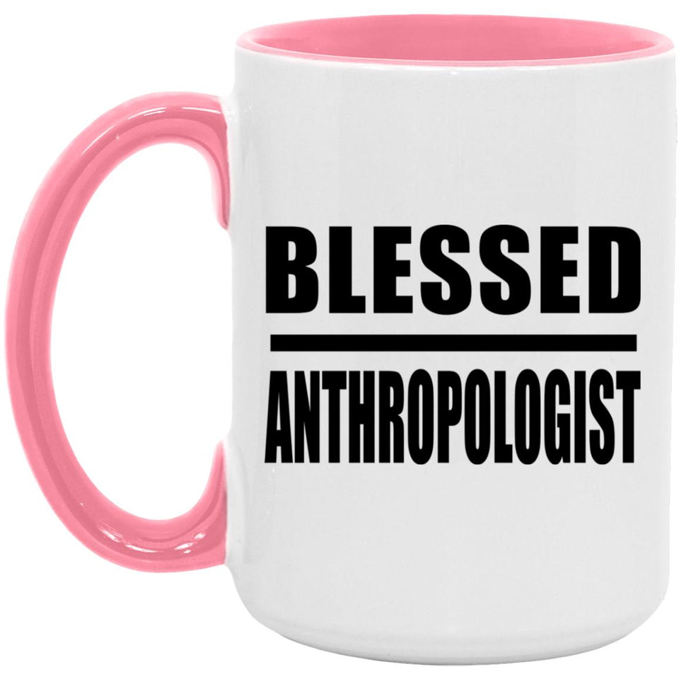 Blessed Anthropologist - 15oz Accent Mug Pink
