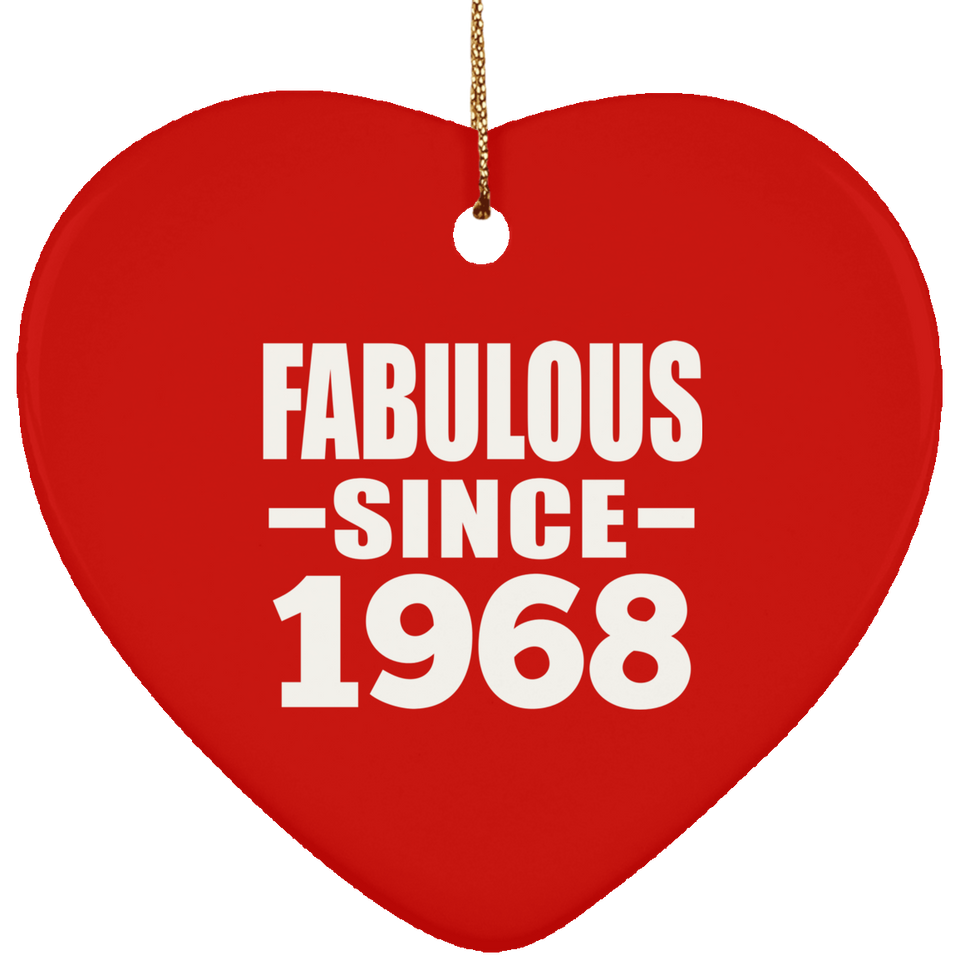 56th Birthday Fabulous Since 1968 - Heart Ornament