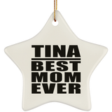 Tina Best Mom Ever - Star Ornament