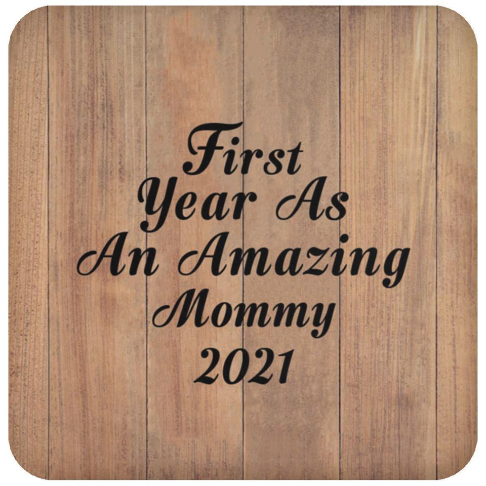 First Year As An Amazing Mommy 2021 - Drink Coaster C
