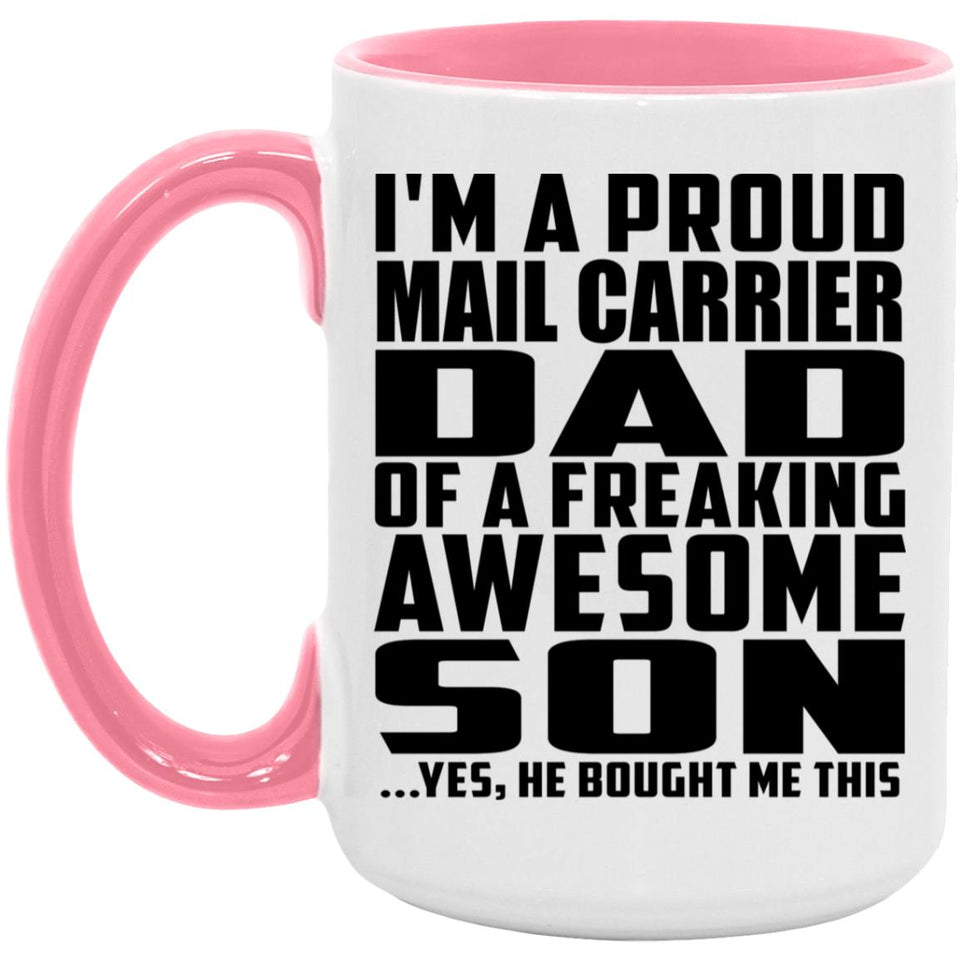 Proud Mail Carrier Dad Of Awesome Son - 15oz Accent Mug Pink