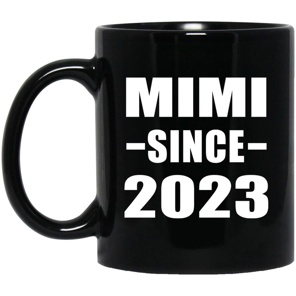 Mimi Since 2023 - 11oz Coffee Mug Black