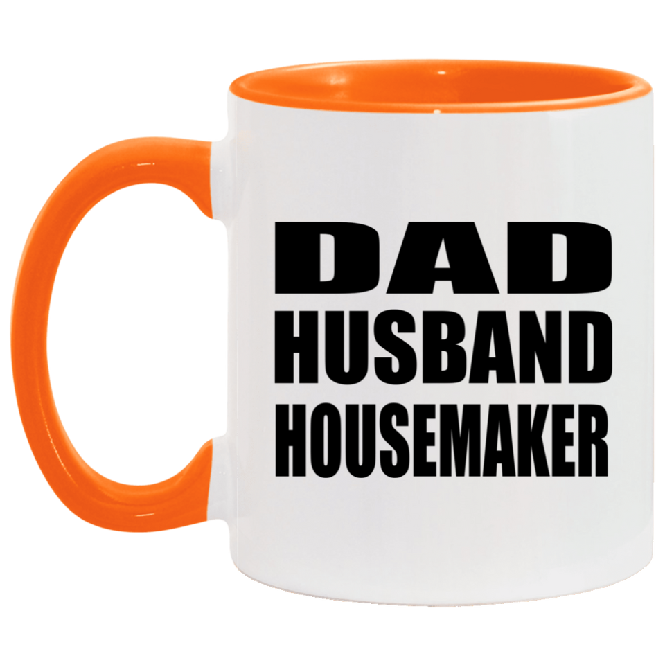 Dad Husband Housemaker - 11oz Accent Mug Orange