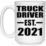 Truck Driver Established EST. 2021 - 15oz Coffee Mug