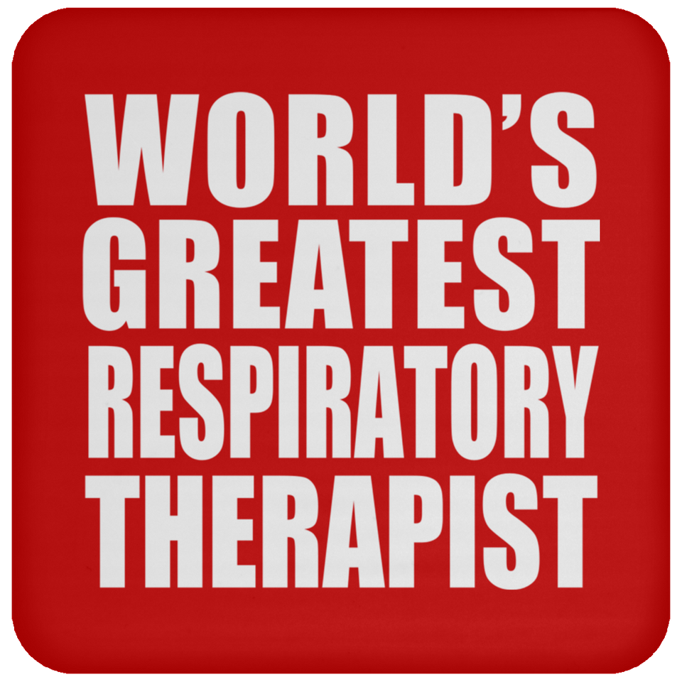 World's Greatest Respiratory Therapist - Drink Coaster