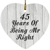 45th Anniversary 45 Years Of Being Mr Right - Heart Ornament F