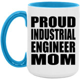 Proud Industrial Engineer Mom - 15oz Accent Mug Blue